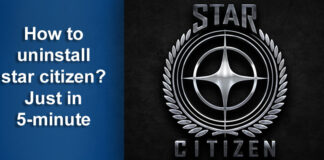 How to Uninstall Star Citizen